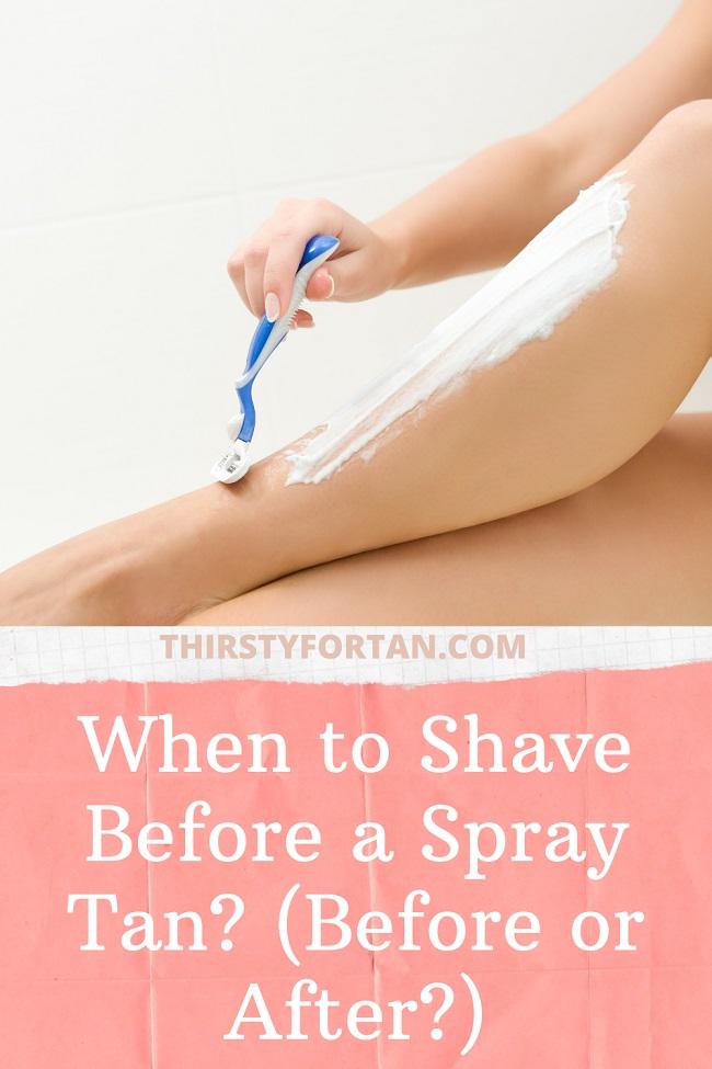 When to Shave Before a Spray Tan pin by thirstyfortan