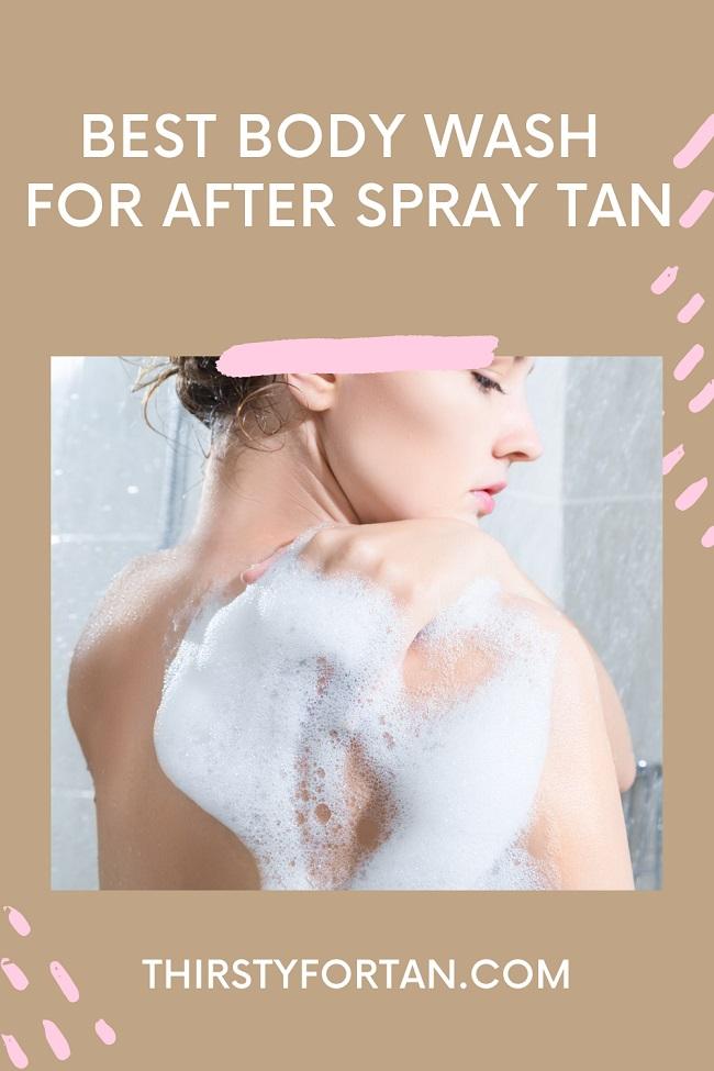 Best Body Wash for After Spray Tan pin by thirstyfortan